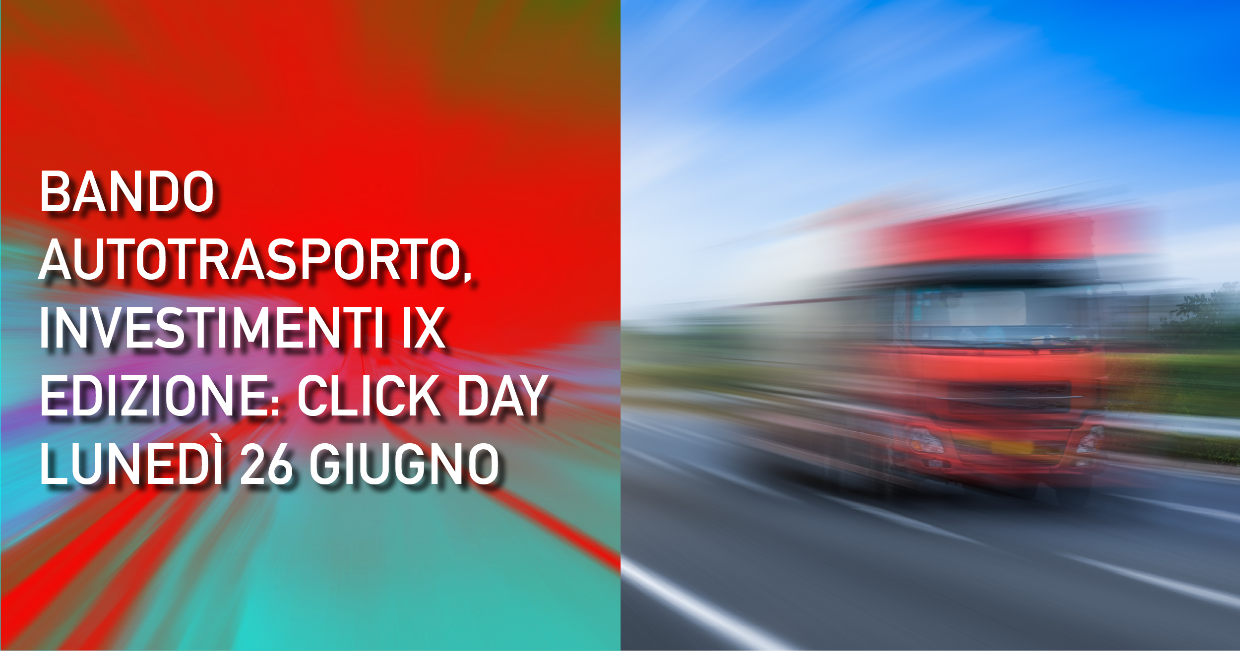 Bando autotrasporto, Investimenti IX edizione: click day lunedì 26 giugno