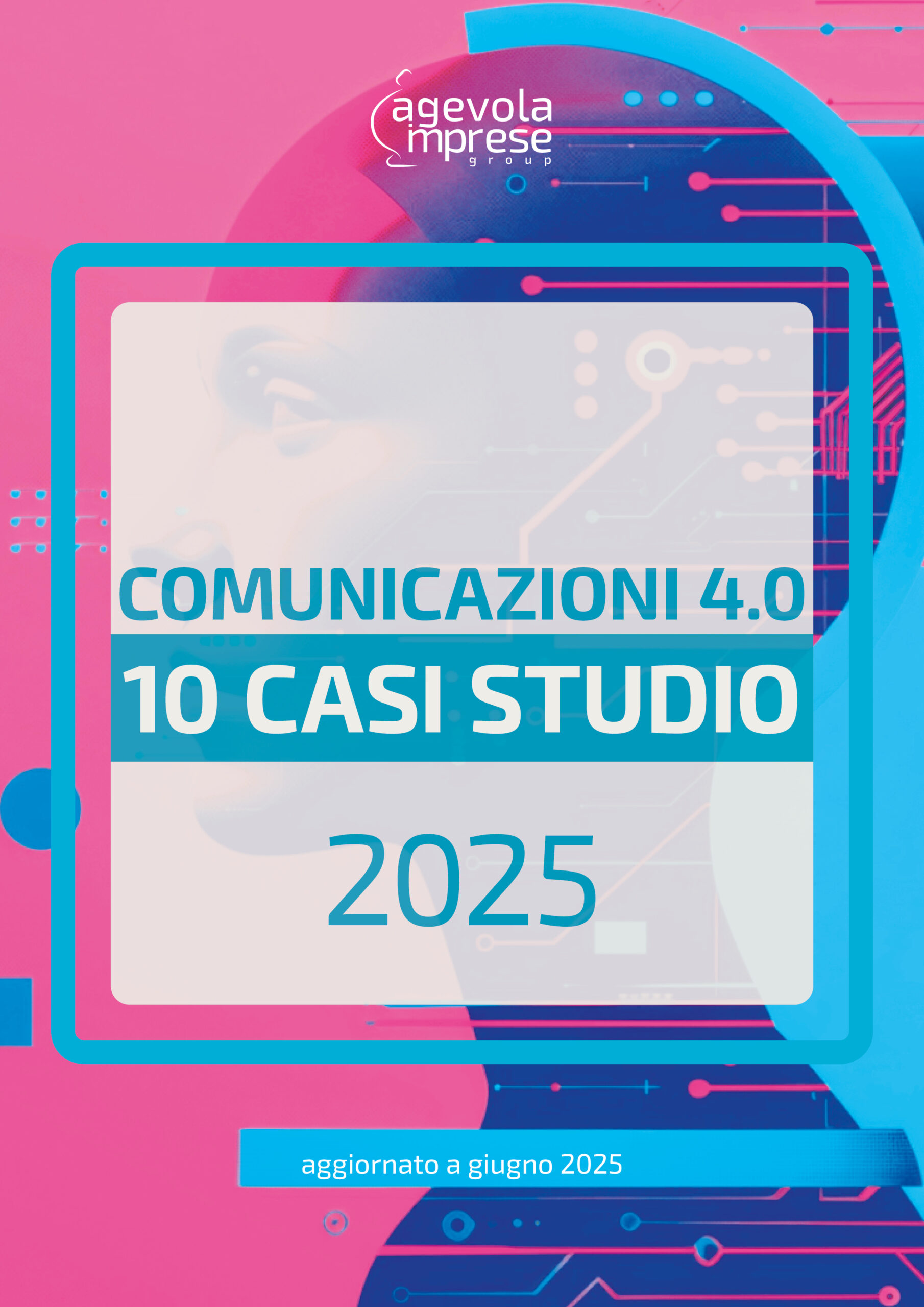 Comunicazioni 4.0 10 casi studio 2025